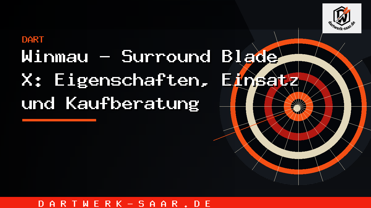 Winmau - Surround Blade X: Eigenschaften, Einsatz und Kaufberatung